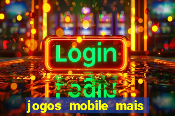 jogos mobile mais jogados 2024
